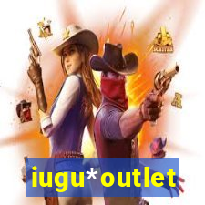 iugu*outlet