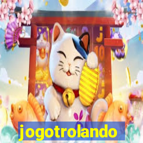 jogotrolando