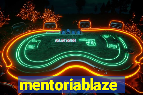 mentoriablaze