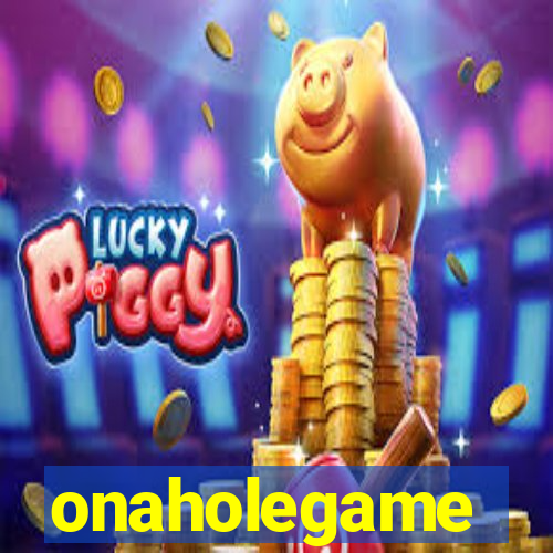 onaholegame