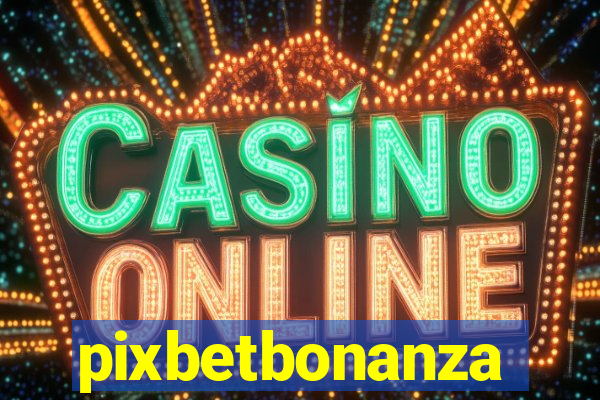 pixbetbonanza