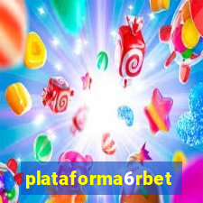 plataforma6rbet