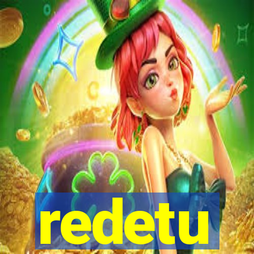 redetu