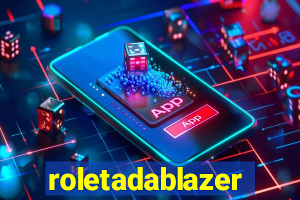 roletadablazer