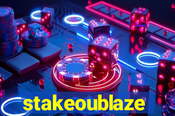 stakeoublaze