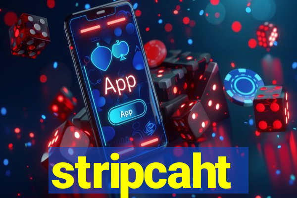 stripcaht