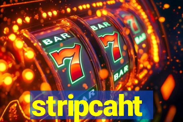 stripcaht