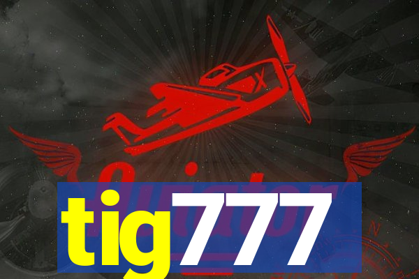 tig777