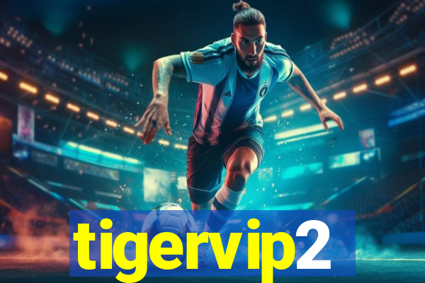 tigervip2