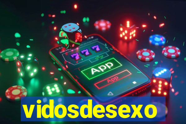 vidosdesexo