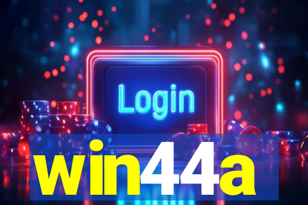 win44a