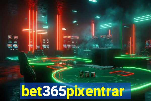 bet365pixentrar