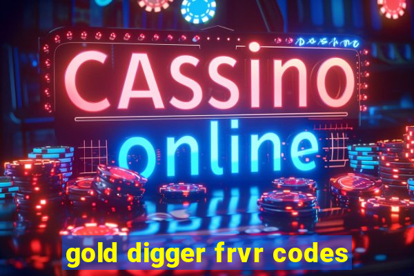 gold digger frvr codes