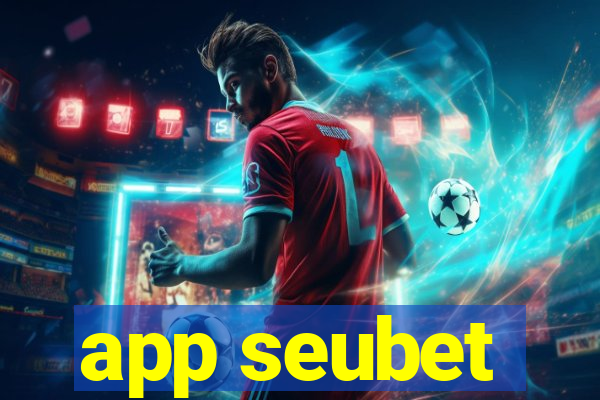 app seubet