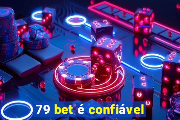 79 bet é confiável