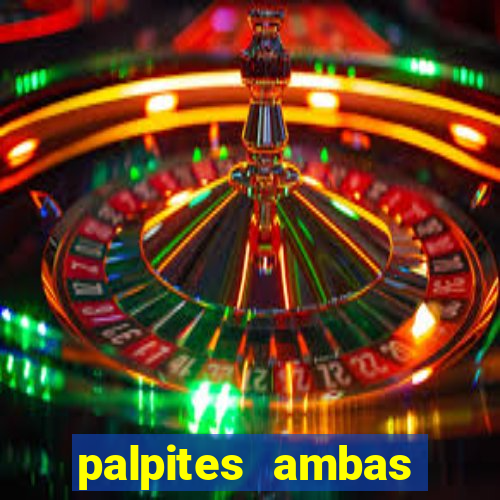 palpites ambas marcam hoje