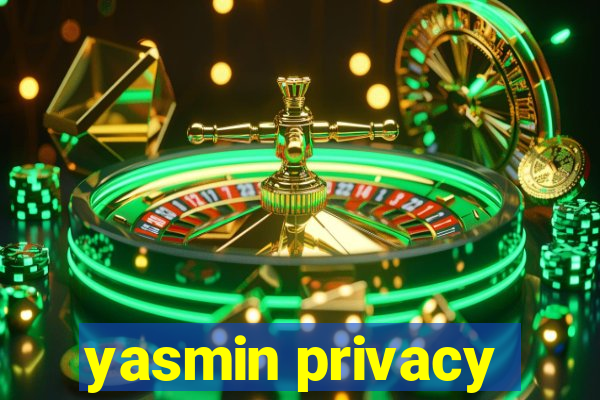 yasmin privacy