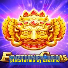 plataforma wj cassino