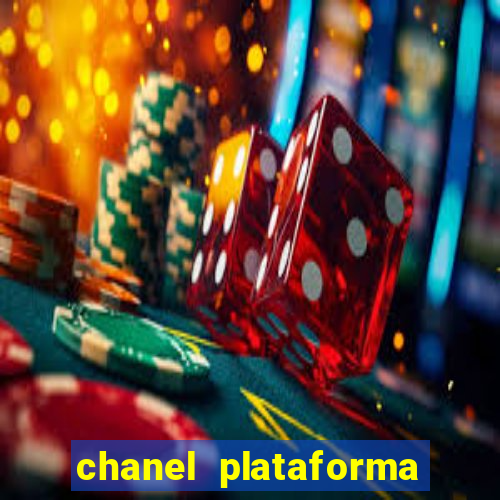 chanel plataforma de jogo