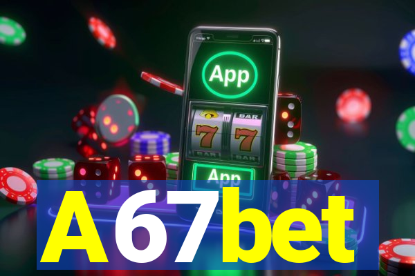 A67bet