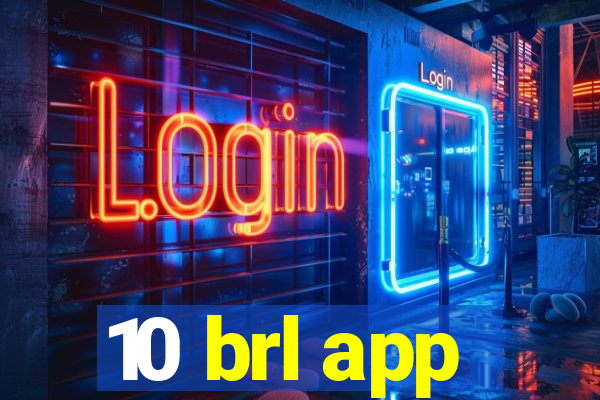 10 brl app