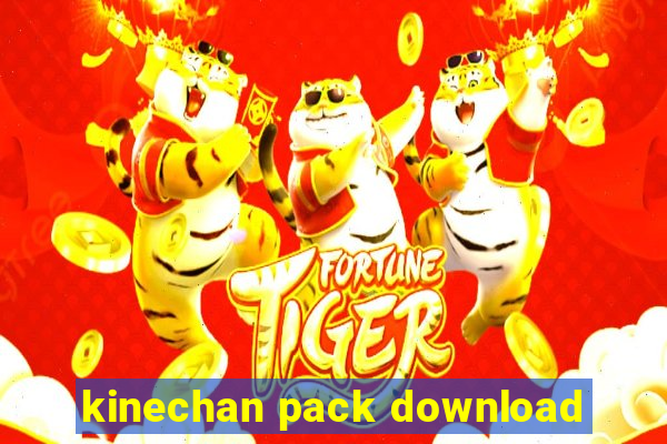 kinechan pack download