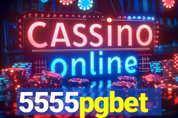 5555pgbet