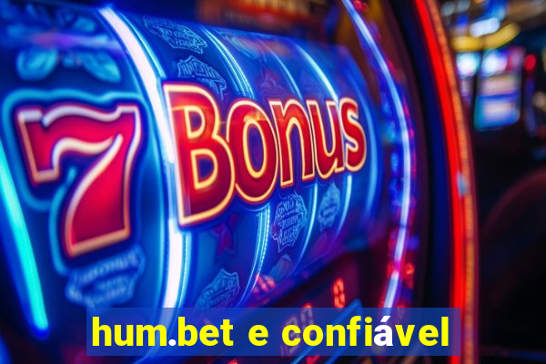 hum.bet e confiável