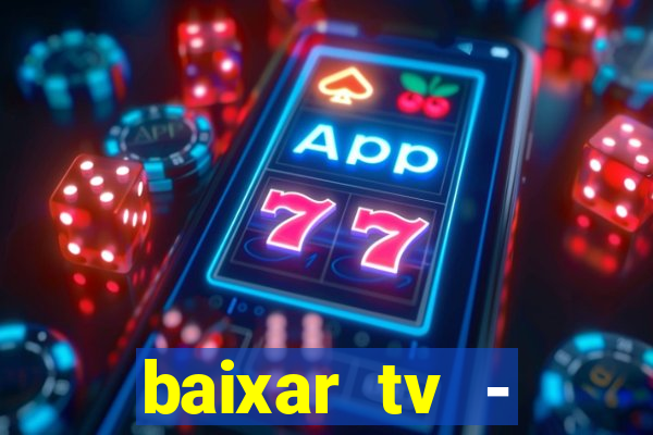 baixar tv - futebol ao vivo