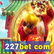 227bet com