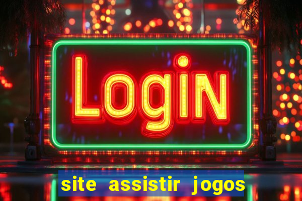 site assistir jogos de futebol