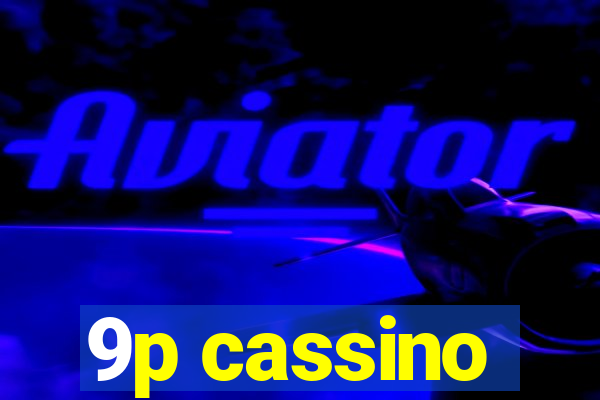 9p cassino