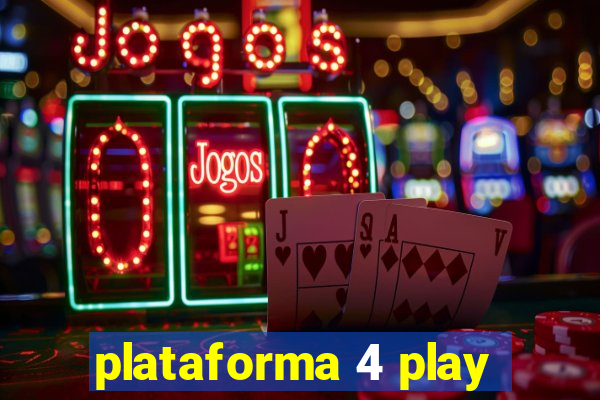 plataforma 4 play