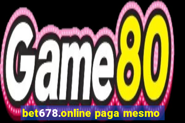 bet678.online paga mesmo