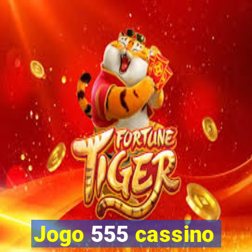 Jogo 555 cassino