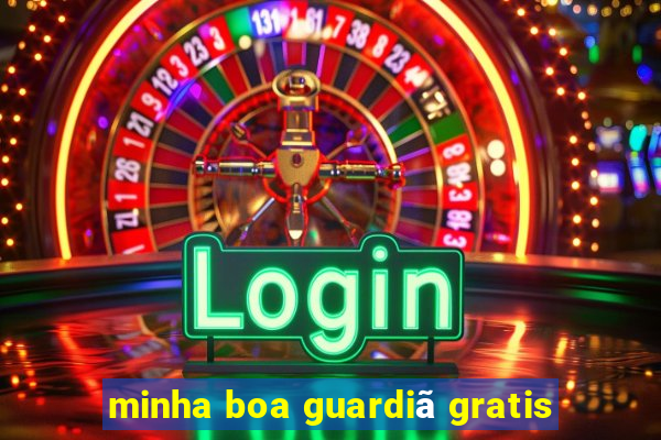 minha boa guardiã gratis