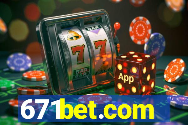 671bet.com