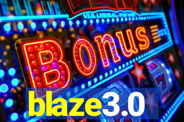 blaze3.0