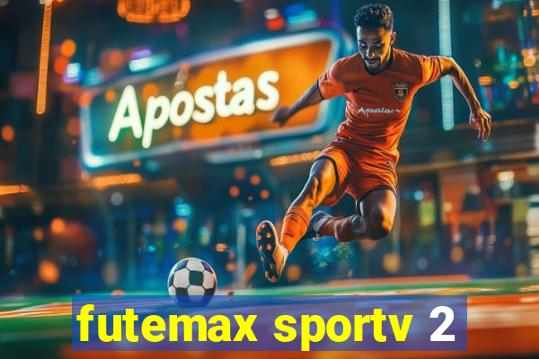 futemax sportv 2