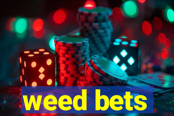 weed bets