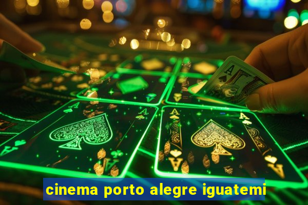 cinema porto alegre iguatemi