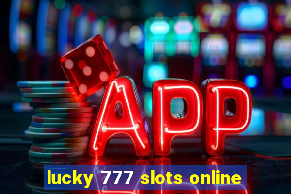 lucky 777 slots online