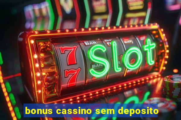 bonus cassino sem deposito