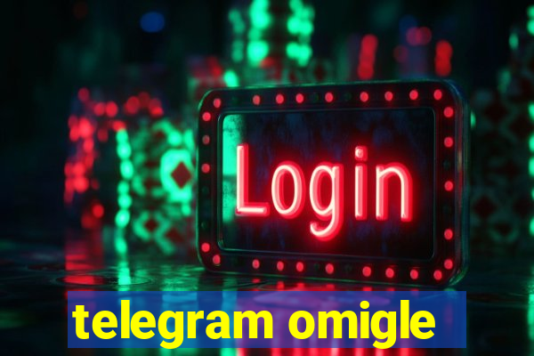 telegram omigle