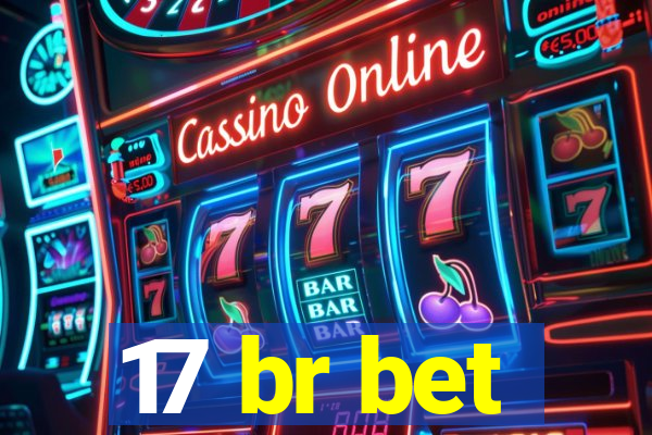 17 br bet