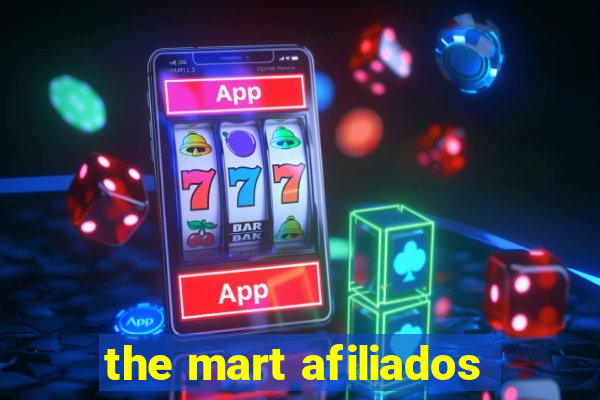 the mart afiliados