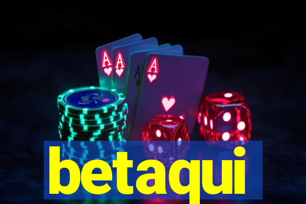 betaqui