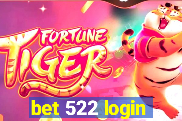 bet 522 login