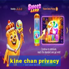 kine chan privacy