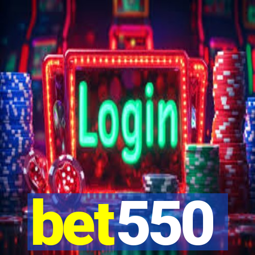 bet550